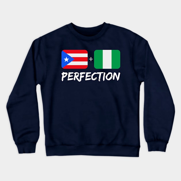 Puerto Rican Plus Nigerian Perfection Mix Heritage Flag Gift Crewneck Sweatshirt by Just Rep It!!
